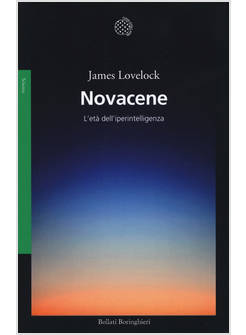 NOVACENE L'ETA' DELL'IPERINTELLIGENZA