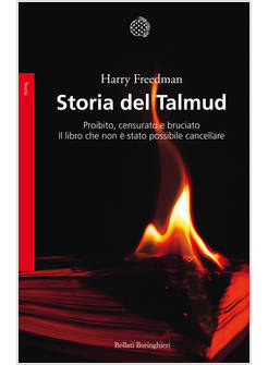STORIA DEL TALMUD. PROIBITO, CENSURATO E BRUCIATO