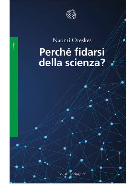 PERCHE' FIDARSI DELLA SCIENZA?