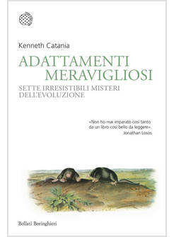 ADATTAMENTI MERAVIGLIOSI. SETTE IRRESISTIBILI MISTERI DELL'EVOLUZIONE