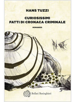 CURIOSISSIMI FATTI DI CRONACA CRIMINALE