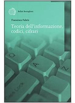 TEORIA DELL'INFORMAZIONE CODICI CIFRARI