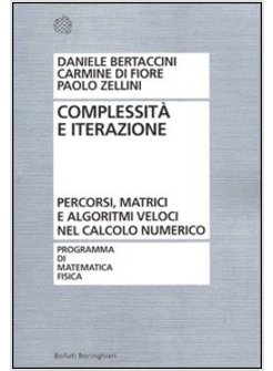 COMPLESSITA' E ITERAZIONE NUMERICA. PERCORSI, MATRICI E ALGORITMI VELOCI NEL