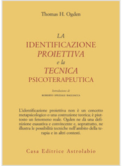 IDENTIFICAZIONE PROIETTIVA E LA TECNICA PSICOTERAPEUTICA