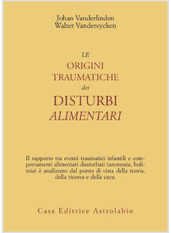 ORIGINI TRAUMATICHE DEI DISTURBI ALIMENTARI