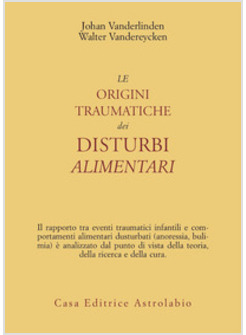 ORIGINI TRAUMATICHE DEI DISTURBI ALIMENTARI