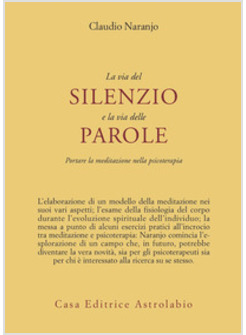 VIA DEL SILENZIO E LA VIA DELLE PAROLE