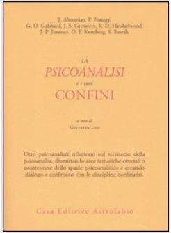 PSICOANALISI E I SUOI CONFINI (LA)