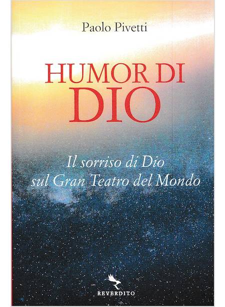 HUMOR DI DIO. IL SORRISO DI DIO SUL GRAN TEATRO DEL MONDO