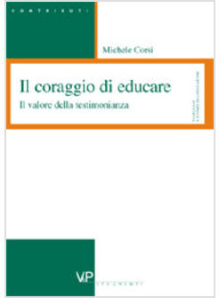 CORAGGIO DI EDUCARE (IL)