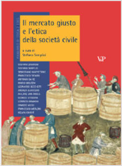 MERCATO GIUSTO E L'ETICA DELLA SOCIETA' CIVILE (IL)