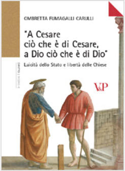 A CESARE CIO' CHE E' DI CESARE A DIO CIO' CHE E' DI DIO» LAICITA' DELLO STATO