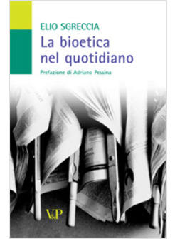 BIOETICA NEL QUOTIDIANO (LA)