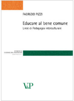 EDUCARE AL BENE COMUNE LINEE DI PEDAGOGIA INTERCULTURALE