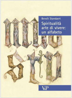 SPIRITUALITA ARTE DI VIVERE UN ALFABETO