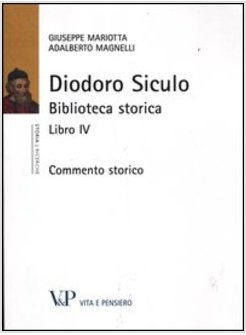 DIODORO SICULO. BIBLIOTECA STORICA. LIBRO IV. COMMENTO STORICO