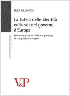 TUTELA DELLE IDENTITA' CULTURALI NEL GOVERNO D'EUROPA (LA)