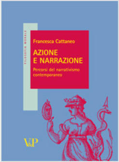 AZIONE E NARRAZIONE PERCORSI DEL NARRATIVISMO CONTEMPORANEO