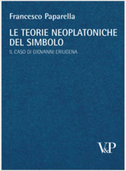 TEORIE NEOPLATONICHE DEL SIMBOLO IL CASO DI GIOVANNI ERIUGENA (LE)