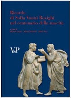 RICORDO DI SOFIA VANNI ROVIGHI NEL CENTENARIO DELLA NASCITA