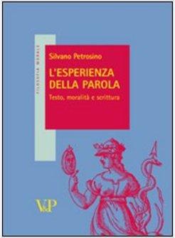 ESPERIENZA DELLA PAROLA TESTO MORALITA' E SCRITTURA (L')