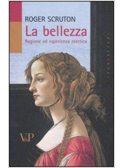 LA BELLEZZA RAGIONE ED ESPERIENZA ESTETICA 