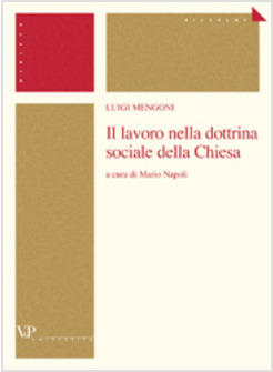 LAVORO NELLA DOTTRINA SOCIALE DELLA CHIESA (IL)