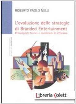 L'EVOLUZIONE DELLE STRATEGIE DI BRANDED ENTERTAINMENT