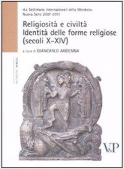 RELIGIOSITA' E CIVILTA. IDENTITA' DELLE FORME RELIGIOSE (SECOLI X-XIV)