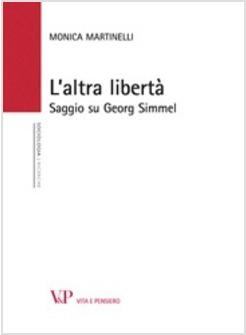 L'ALTRA LIBERTA'. SAGGIO SU GEORG SIMMEL