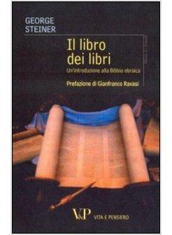 IL LIBRO DEI LIBRI. UN'INTRODUZIONE ALLA BIBBIA EBRAICA