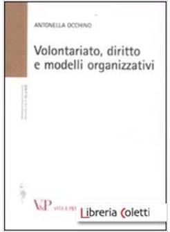 VOLONTARIATO, DIRITTO E MODELLI ORGANIZZATIVI