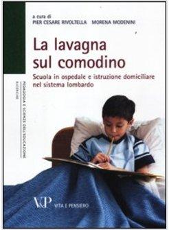 LAVAGNA SUL COMODINO. SCUOLA IN OSPEDALE E ISTRUZIONE DOMICILIARE NEL SISTEMA