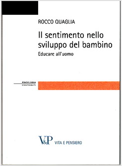 IL SENTIMENTO NELLO SVILUPPO DEL BAMBINO. EDUCARE ALL'UOMO 