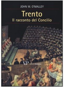 TRENTO. IL RACCONTO DEL CONCILIO