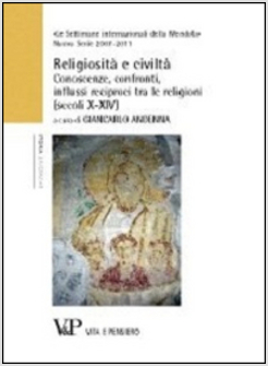 RELIGIOSITA' E CIVILTA' CONOSCENZE, CONFRONTI, INFLUSSI RECIPROCI TRA RELIGIONI