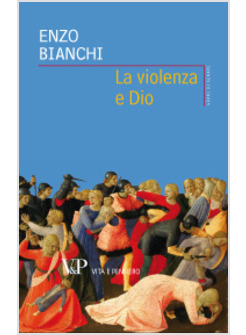 LA VIOLENZA E DIO 