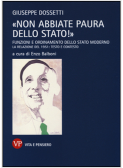 NON ABBIATE PAURA DELLO STATO! FUNZIONI E ORDINAMENTO DELLO STATO MODERNO