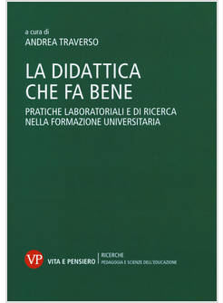 DIDATTICA CHE FA BENE. PRATICHE LABORATORIALI DI RICERCA NELLA FORMAZIONE