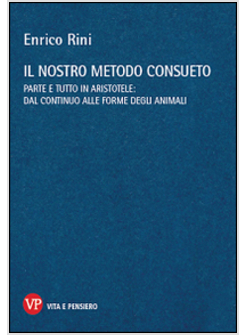 IL NOSTRO METODO CONSUETO. PARTE E TUTTO IN ARISTOTELE