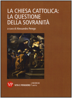 LA CHIESA CATTOLICA: LA QUESTIONE DELLA SOVRANITA'