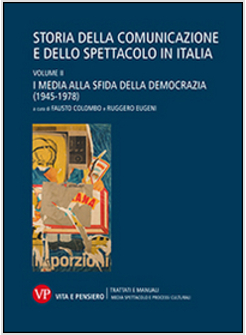 STORIA DELLA COMUNICAZIONE E DELLO SPETTACOLO IN ITALIA. VOL. 2