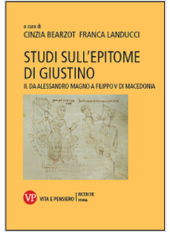 STUDI SULL'EPITOME DI GIUSTINO. VOL. 2: DA ALESSANDRO MAGNO A FILIPPO V 