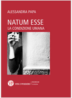 NATUM ESSE. LA CONDIZIONE UMANA