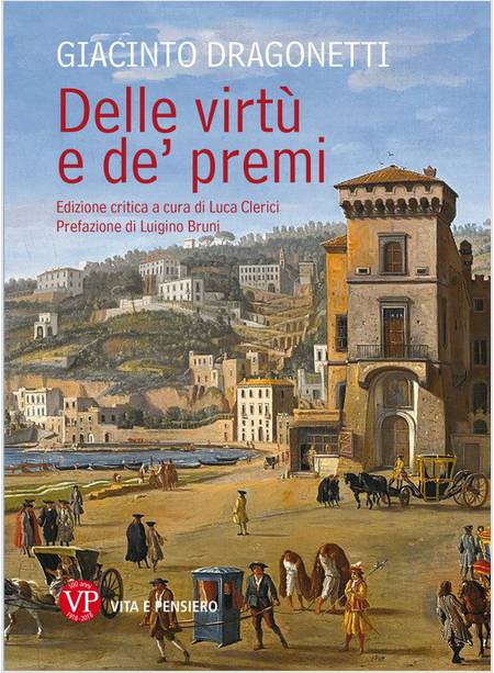 DELLE VIRTU' E DEI PREMI