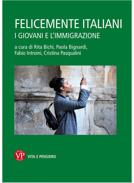 FELICEMENTE ITALIANI. I GIOVANI E L'IMMIGRAZIONE