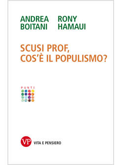 SCUSI PROF, COS'E' IL POPULISMO?