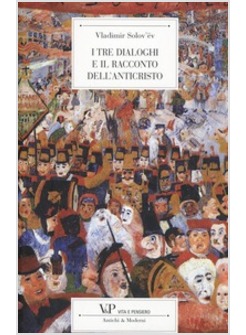 TRE DIALOGHI E IL RACCONTO DELL'ANTICRISTO