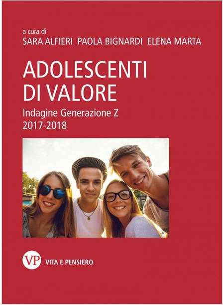 ADOLESCENTI DI VALORE. INDAGINE GENERAZIONE Z. 2017-2018
