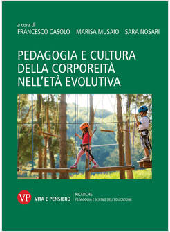 PEDAGOGIA E CULTURA DELLA CORPOREITA' NELL'ETA' EVOLUTIVA